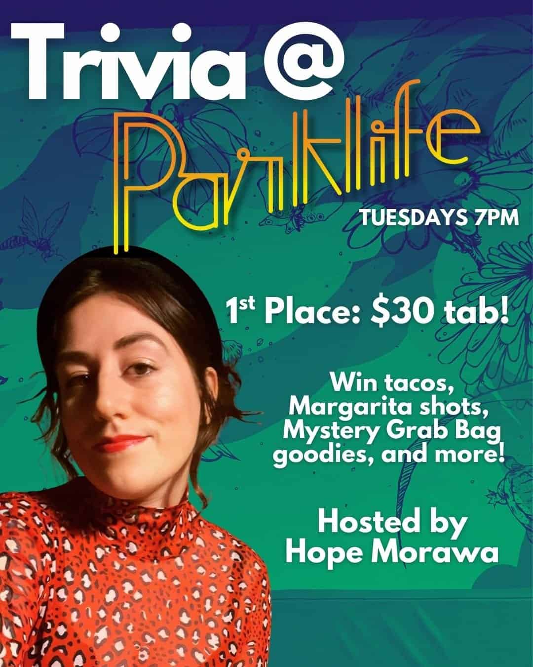 Trivia @ Parklife Hosted by “Everyone’s Favorite” Hope Morawa
