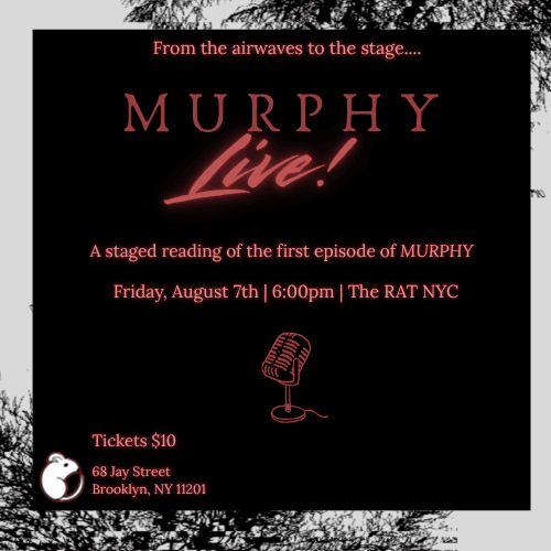 🎙️🐉 Murphy Live! A Staged Reading 🐉🎙️