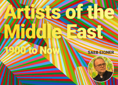 Artists of the Middle East: 1900 to Now
