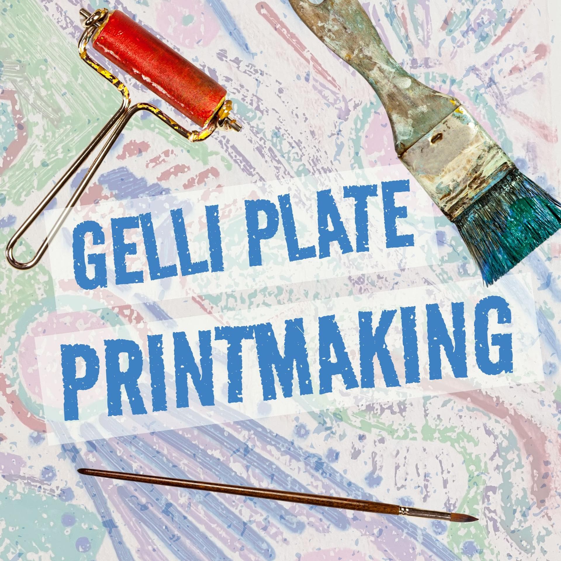 Gelli Plate Printmaking