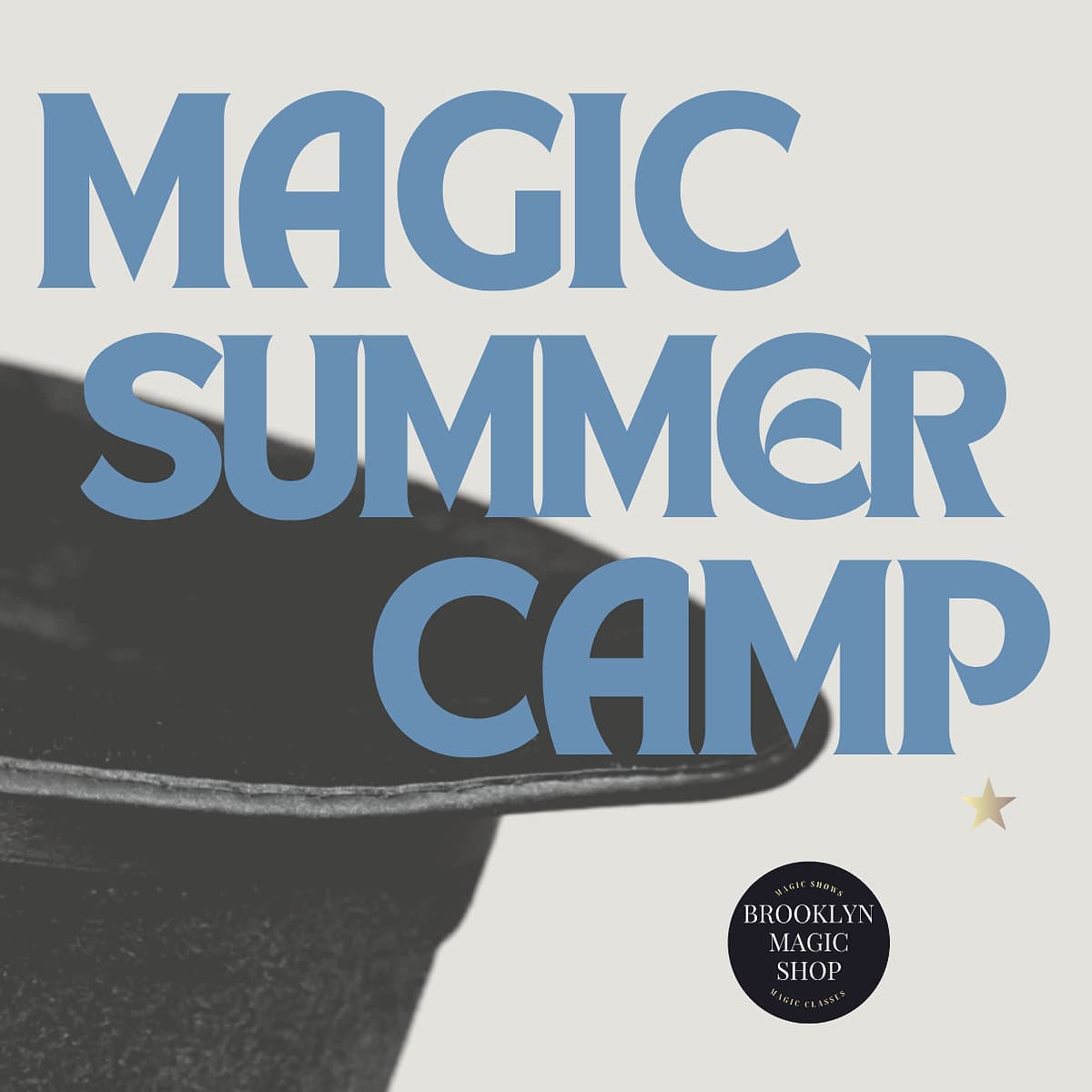 MAGIC SUMMER CAMP | 8/3 - 8/7 | 9:00 AM - 3:00 PM | AGES 7 TO 14 | CARROLL GARDENS-COBBLE HILL | BROOKLYN MAGIC SHOP