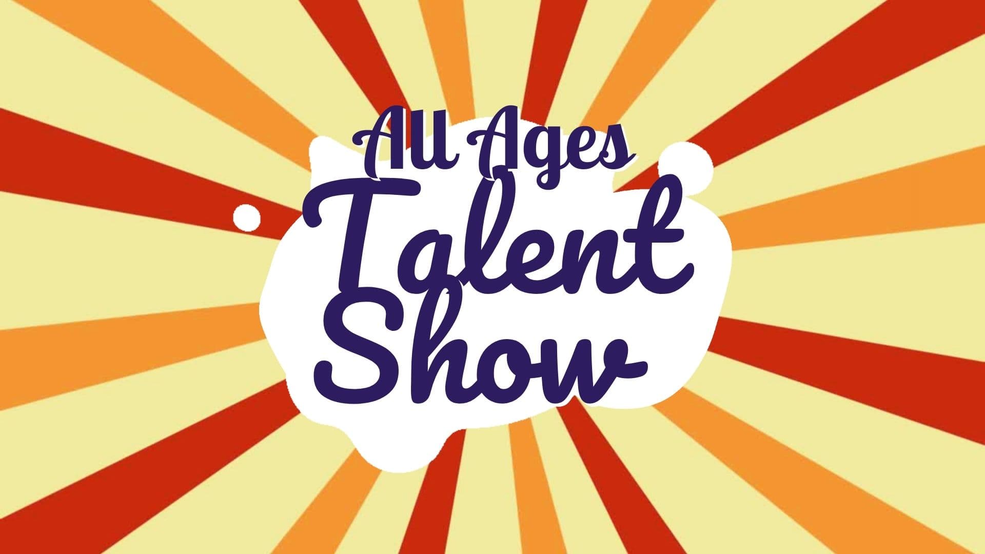 All Ages Talent Show